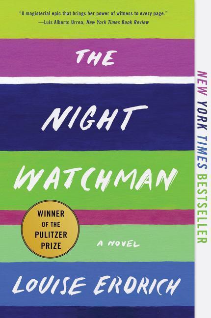 Cover: 9780062671196 | The Night Watchman | Pulitzer Prize Winning Fiction | Louise Erdrich