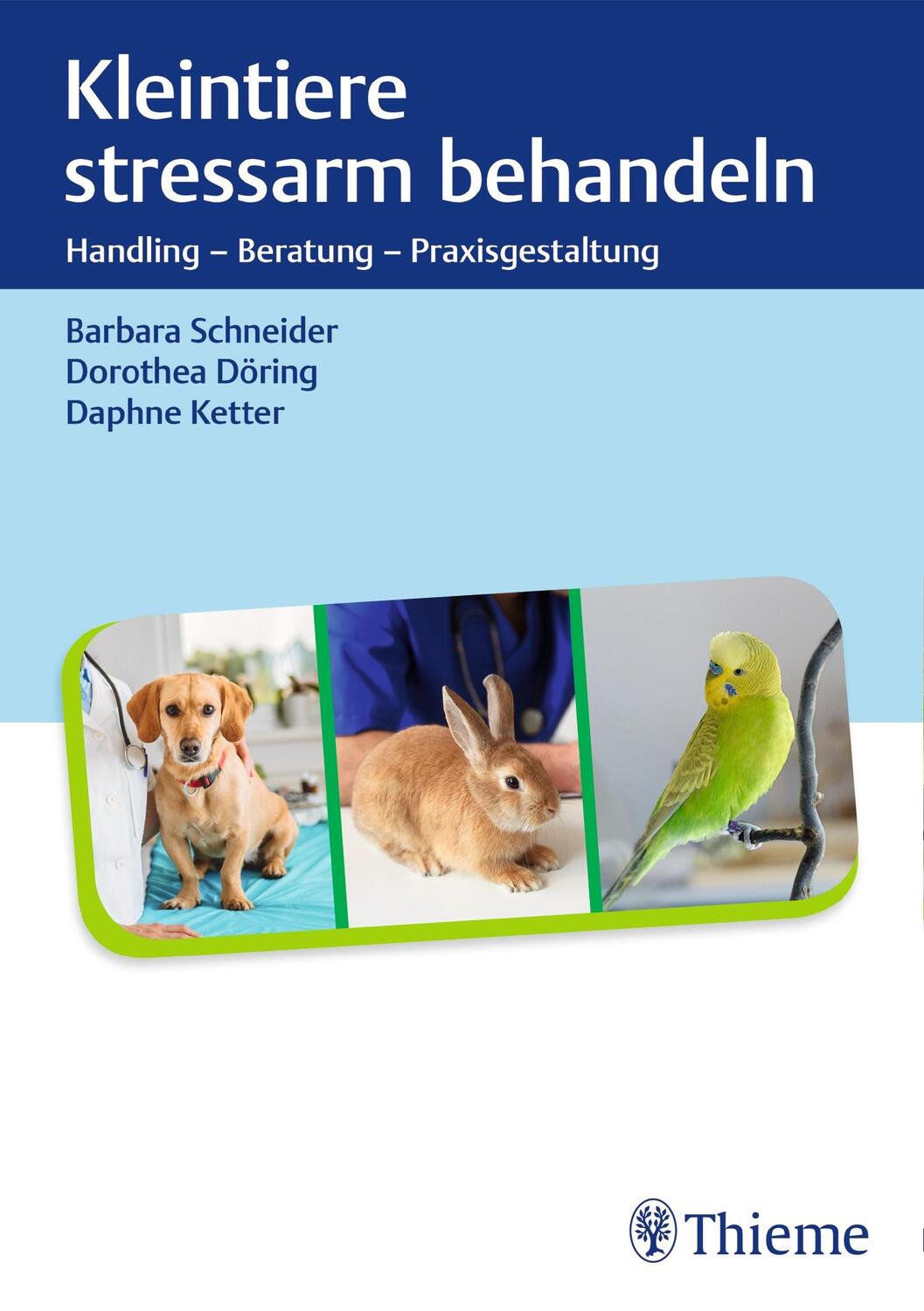 Cover: 9783132423008 | Kleintiere stressarm behandeln | Barbara Schneider (u. a.) | Buch