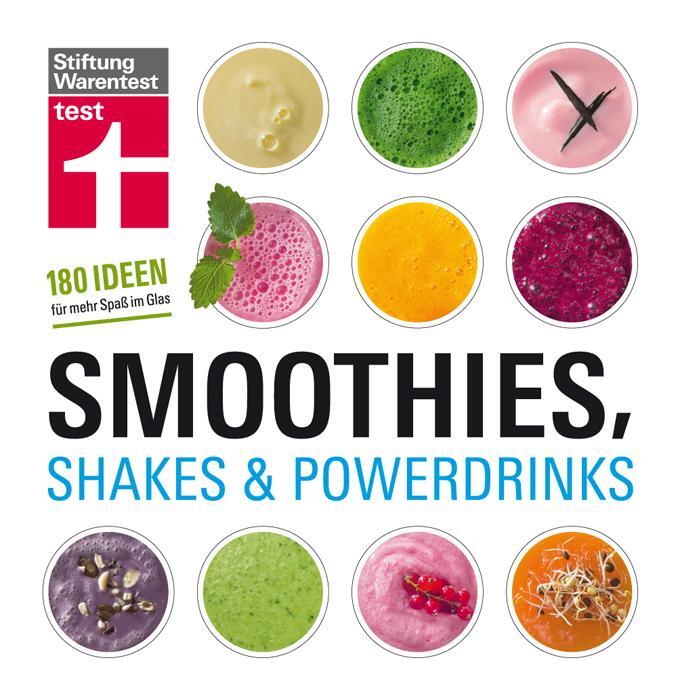 Cover: 9783868510393 | Smoothies, Shakes &amp; Powerdrinks | 180 Ideen für mehr Spaß im Glas