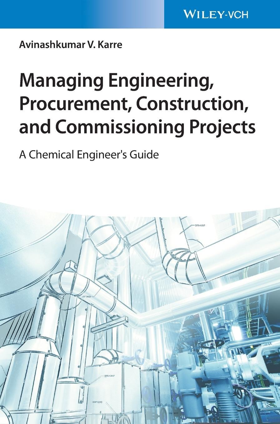 Cover: 9783527348367 | Managing Engineering, Procurement, Construction, and Commissioning...