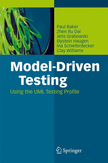Cover: 9783540725626 | Model-Driven Testing | Using the UML Testing Profile | Baker (u. a.)