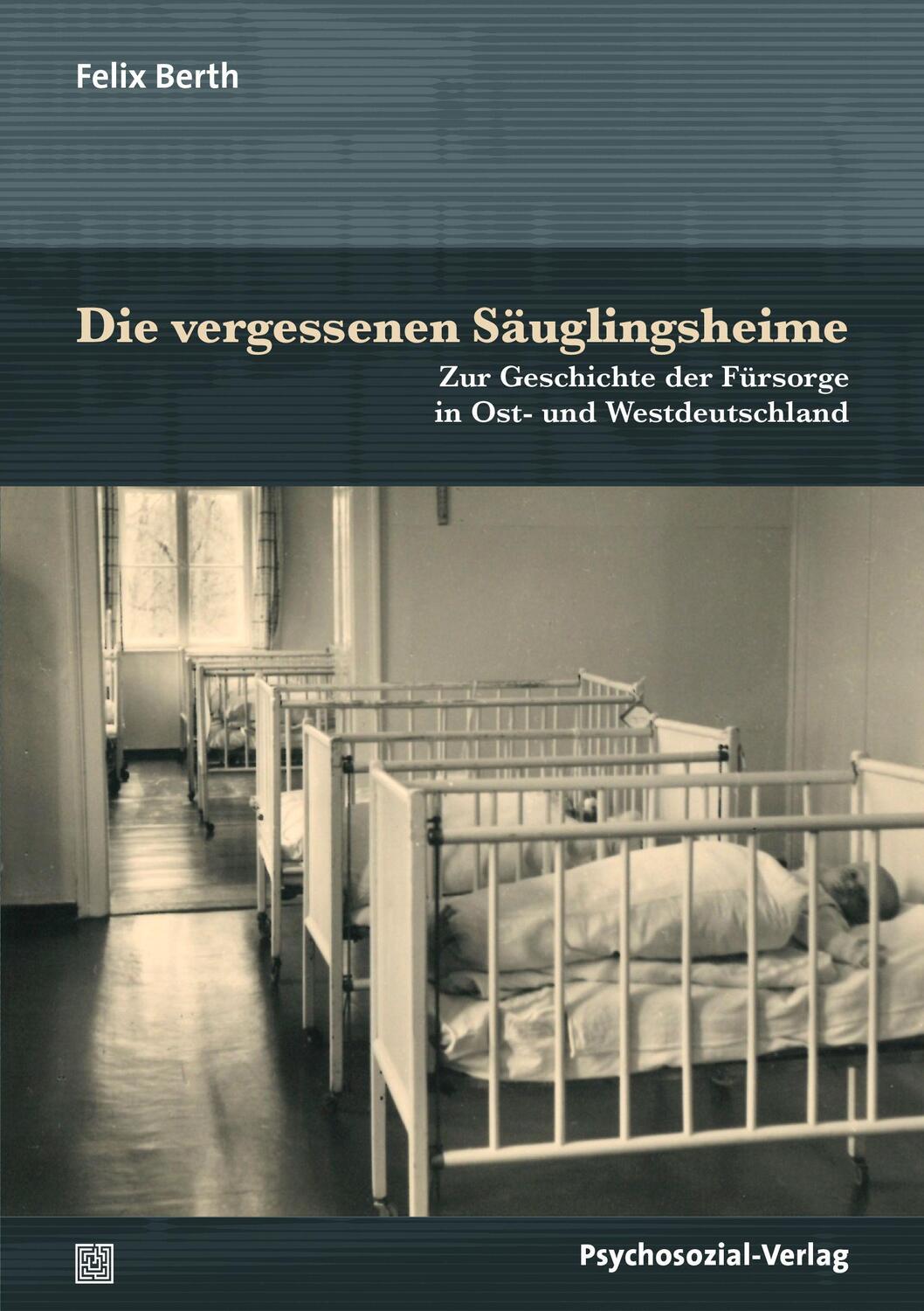Cover: 9783837932041 | Die vergessenen Säuglingsheime | Felix Berth | Taschenbuch | 185 S.