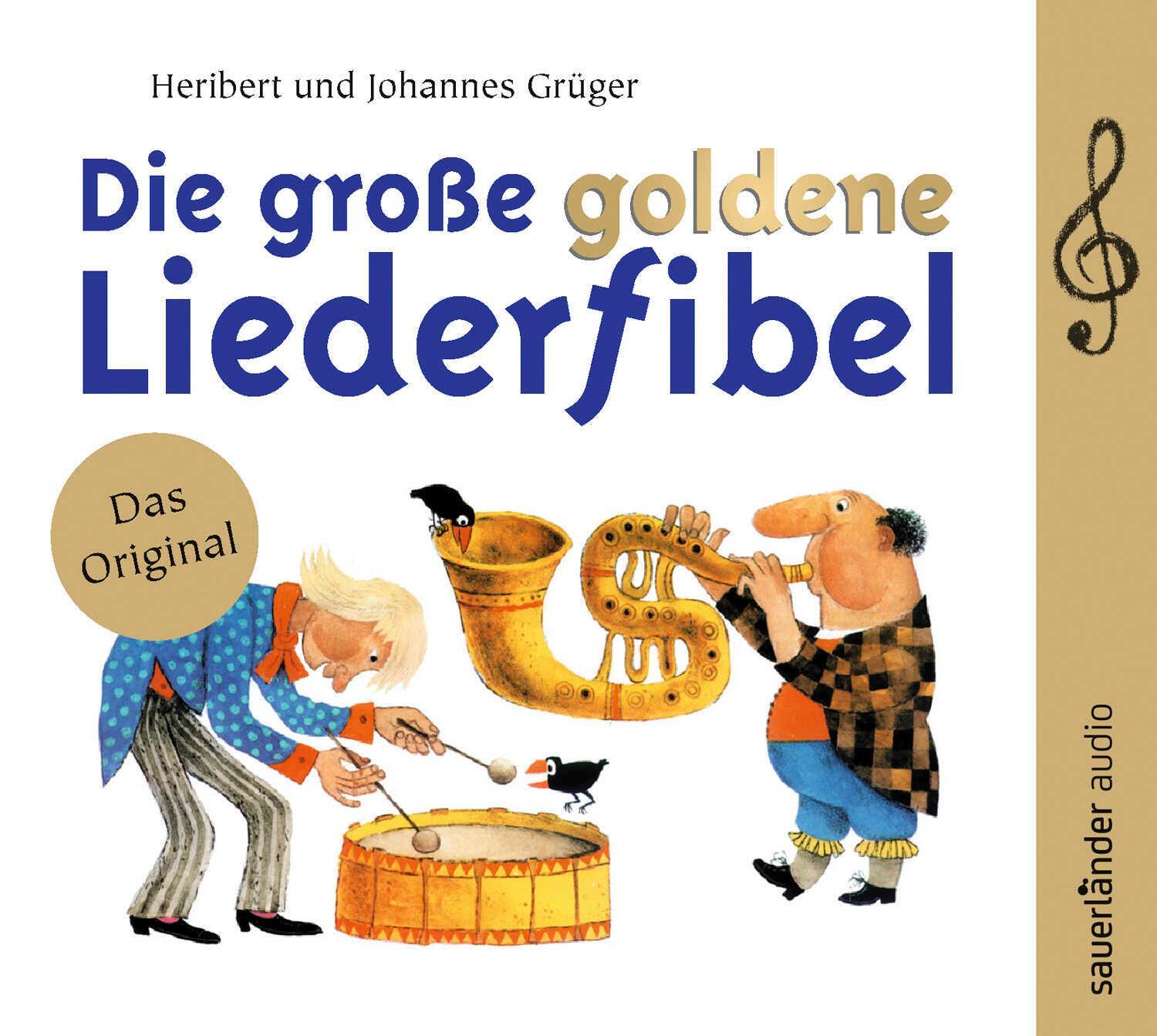 Cover: 9783839849187 | Die große goldene Liederfibel | 70 Klassiker | Heribert Grüger | CD