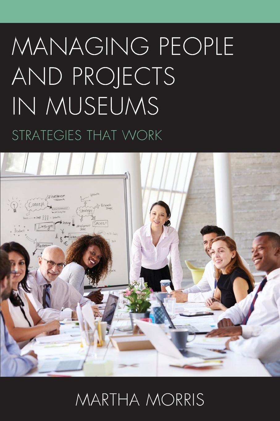 Cover: 9781442273665 | Managing People and Projects in Museums | Strategies that Work | Buch