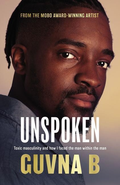 Cover: 9780310112020 | Unspoken | Toxic Masculinity and How I Faced the Man Within the Man