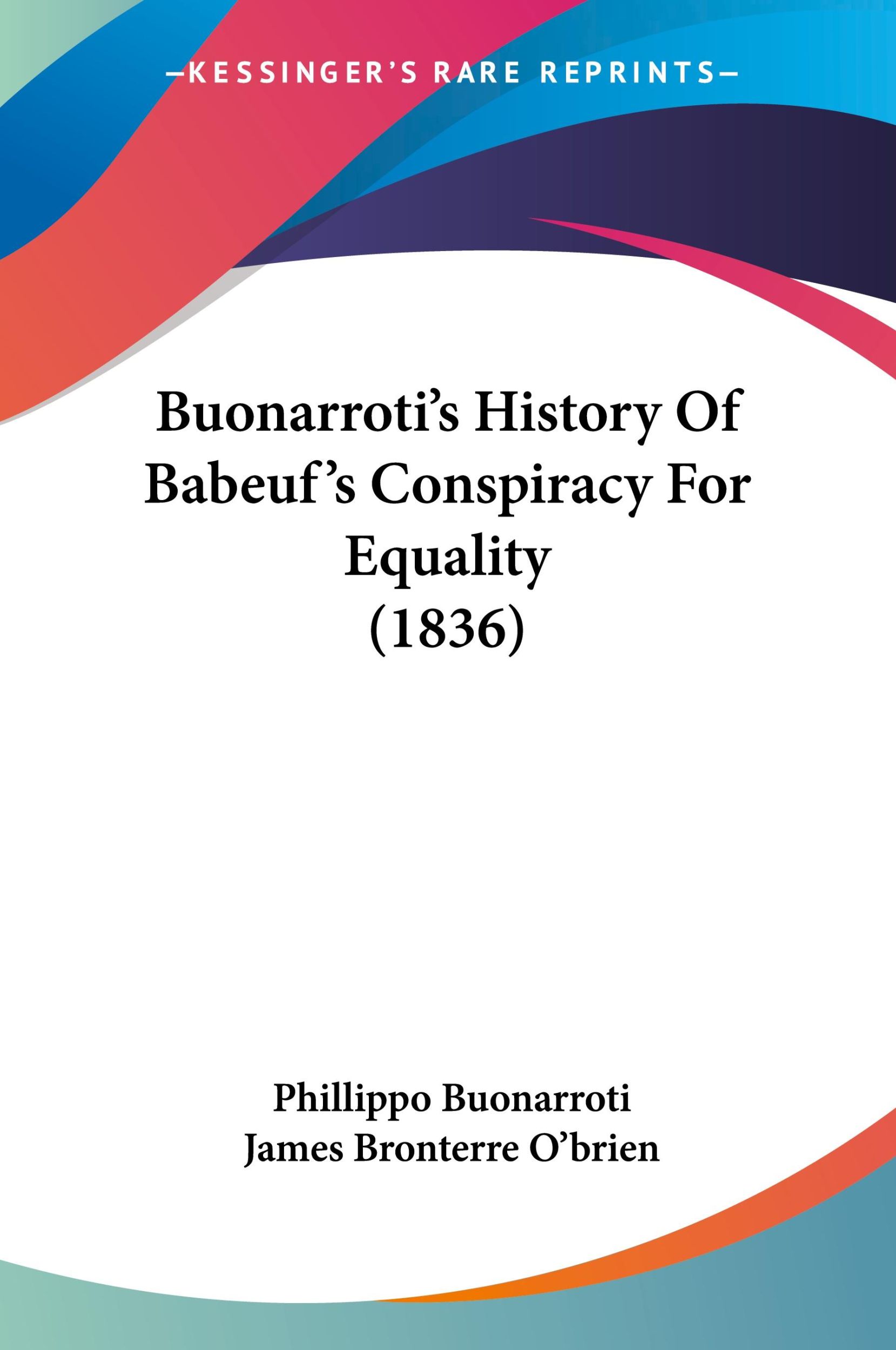 Cover: 9781104627737 | Buonarroti's History Of Babeuf's Conspiracy For Equality (1836) | Buch