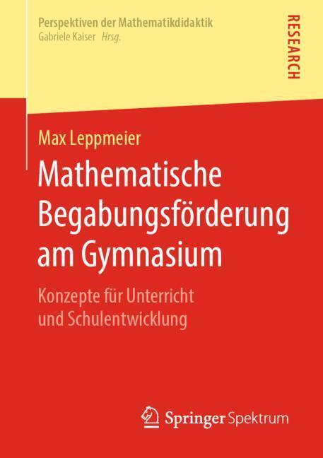 Cover: 9783658261146 | Mathematische Begabungsförderung am Gymnasium | Max Leppmeier | Buch