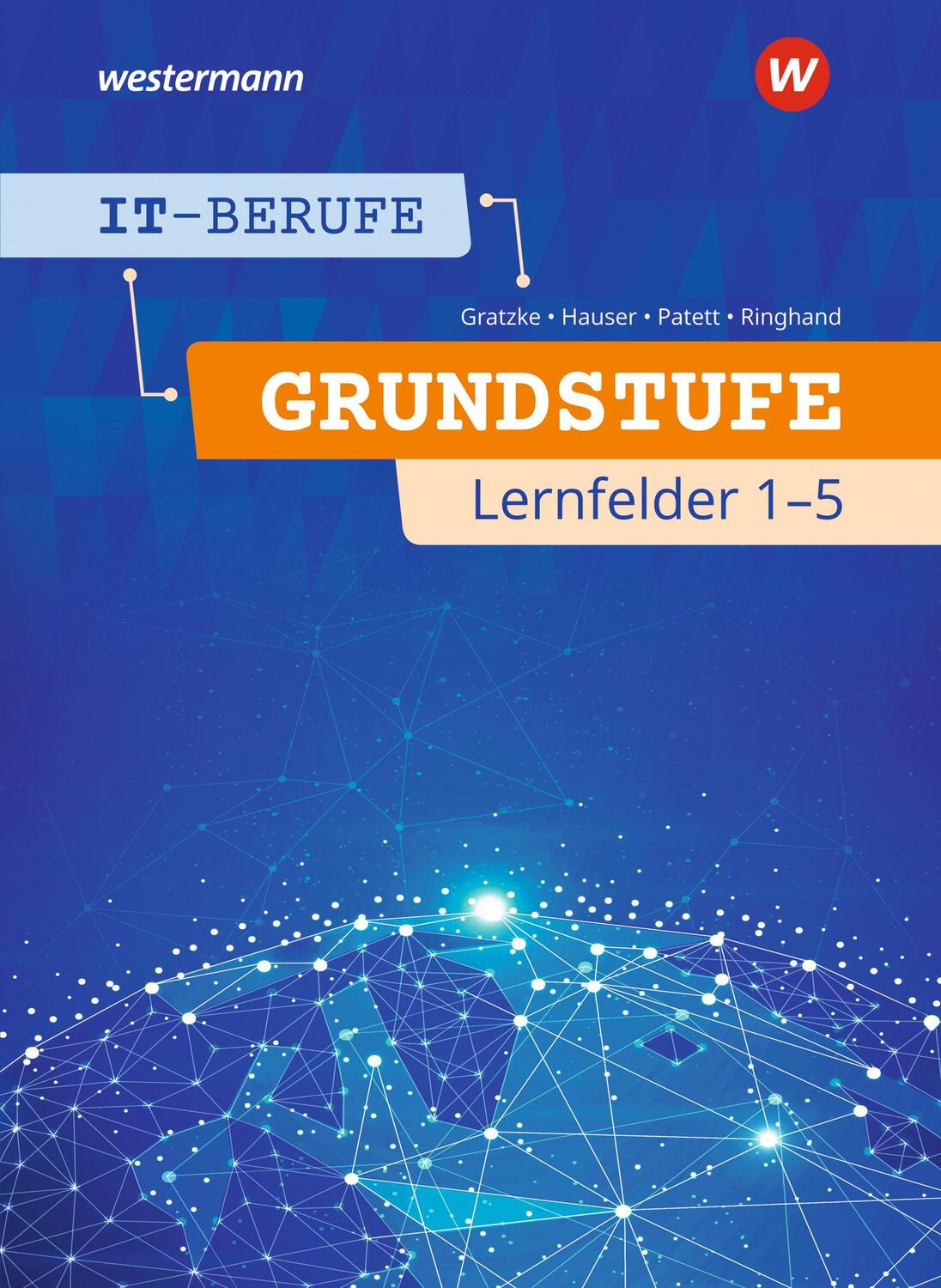 Cover: 9783142200002 | IT-Berufe. Schülerband. Grundstufe 1. Jahr. Lernfelder 1-5 | Buch