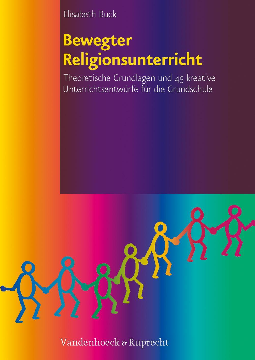 Cover: 9783525611074 | Bewegter Religionsunterricht | Elisabeth Buck | Taschenbuch | 160 S.