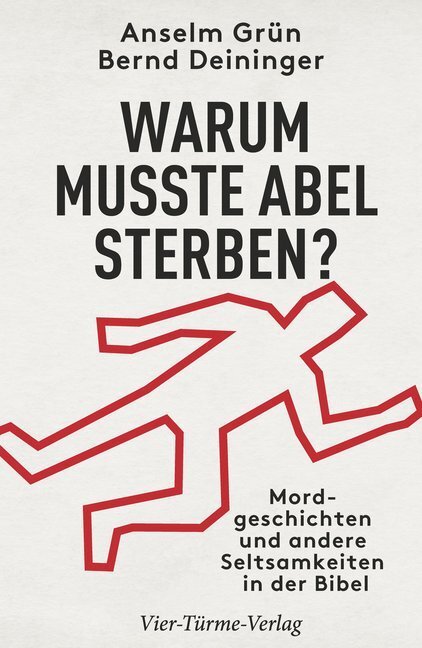 Cover: 9783736502925 | Warum musste Abel sterben | Anselm Grün (u. a.) | Buch | 155 S. | 2020