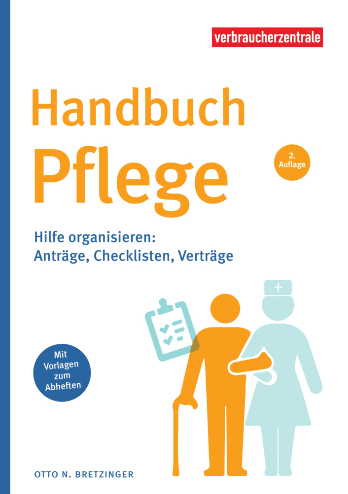 Cover: 9783863361891 | Handbuch Pflege | Hilfe organisieren: Anträge, Checklisten, Verträge