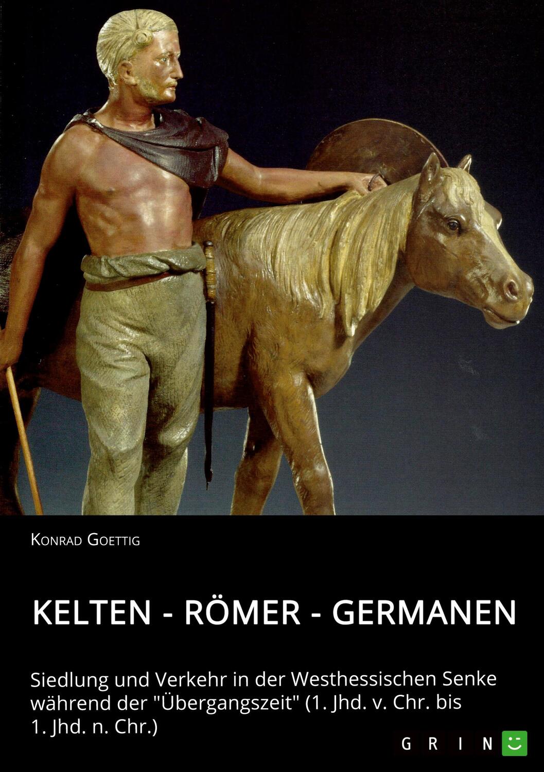 Cover: 9783346395733 | Kelten - Römer - Germanen. Siedlung und Verkehr in der...