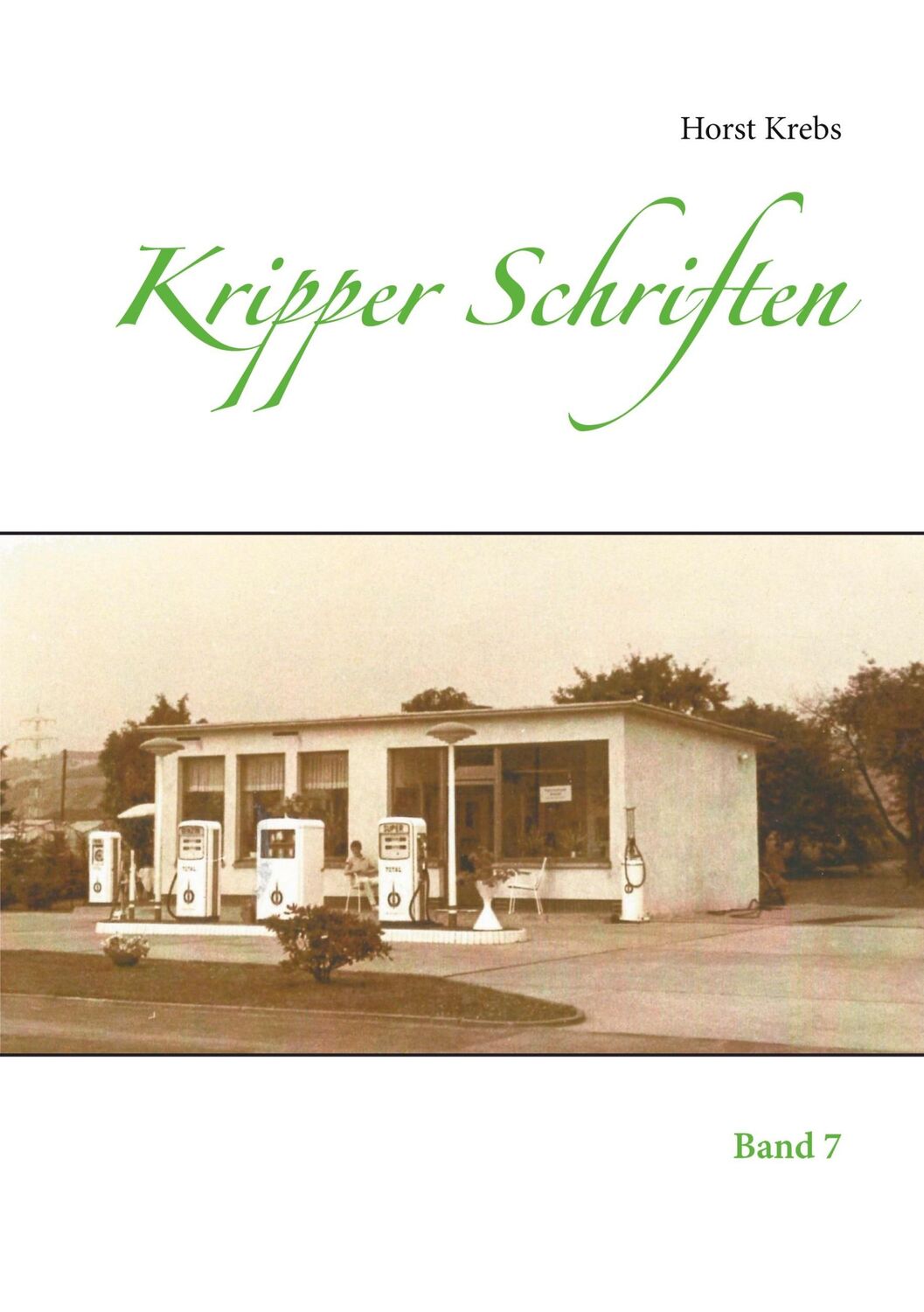 Cover: 9783753408576 | Kripper Schriften | Band 7 | Horst Krebs | Taschenbuch | Paperback