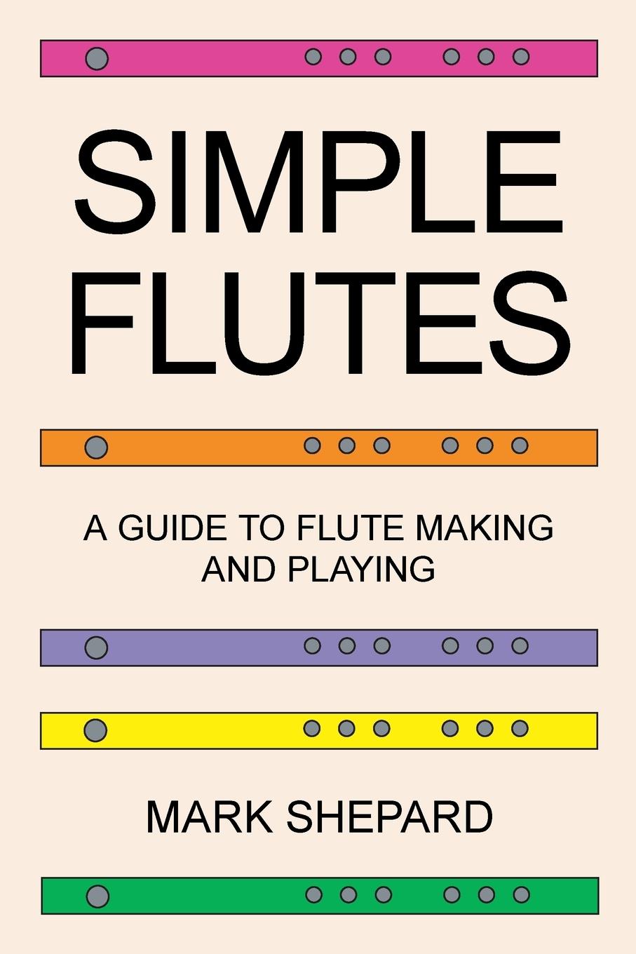 Cover: 9781620355305 | Simple Flutes | Mark Shepard | Taschenbuch | Englisch | 2018