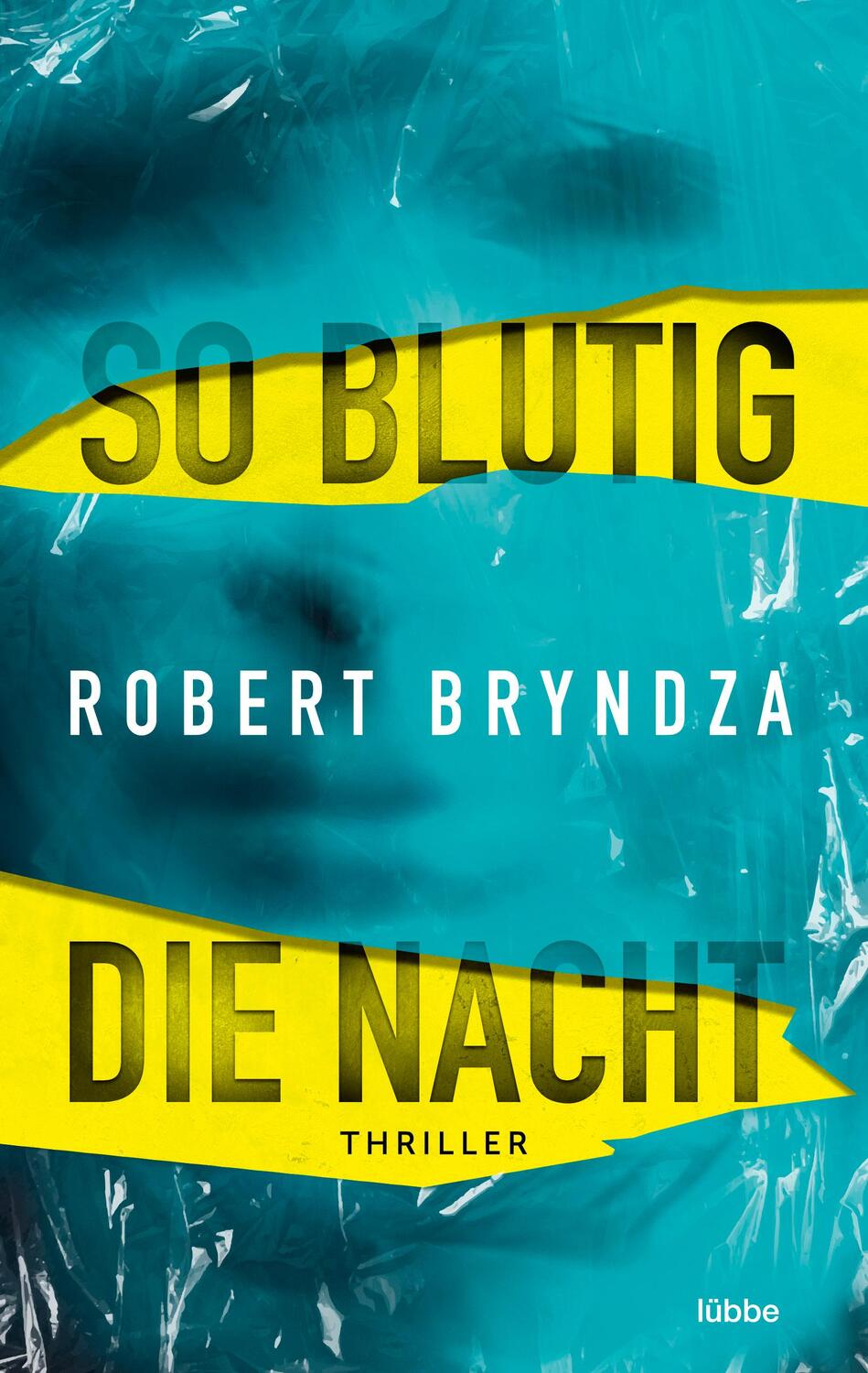 Cover: 9783404183814 | So blutig die Nacht | Thriller | Robert Bryndza | Taschenbuch | 480 S.