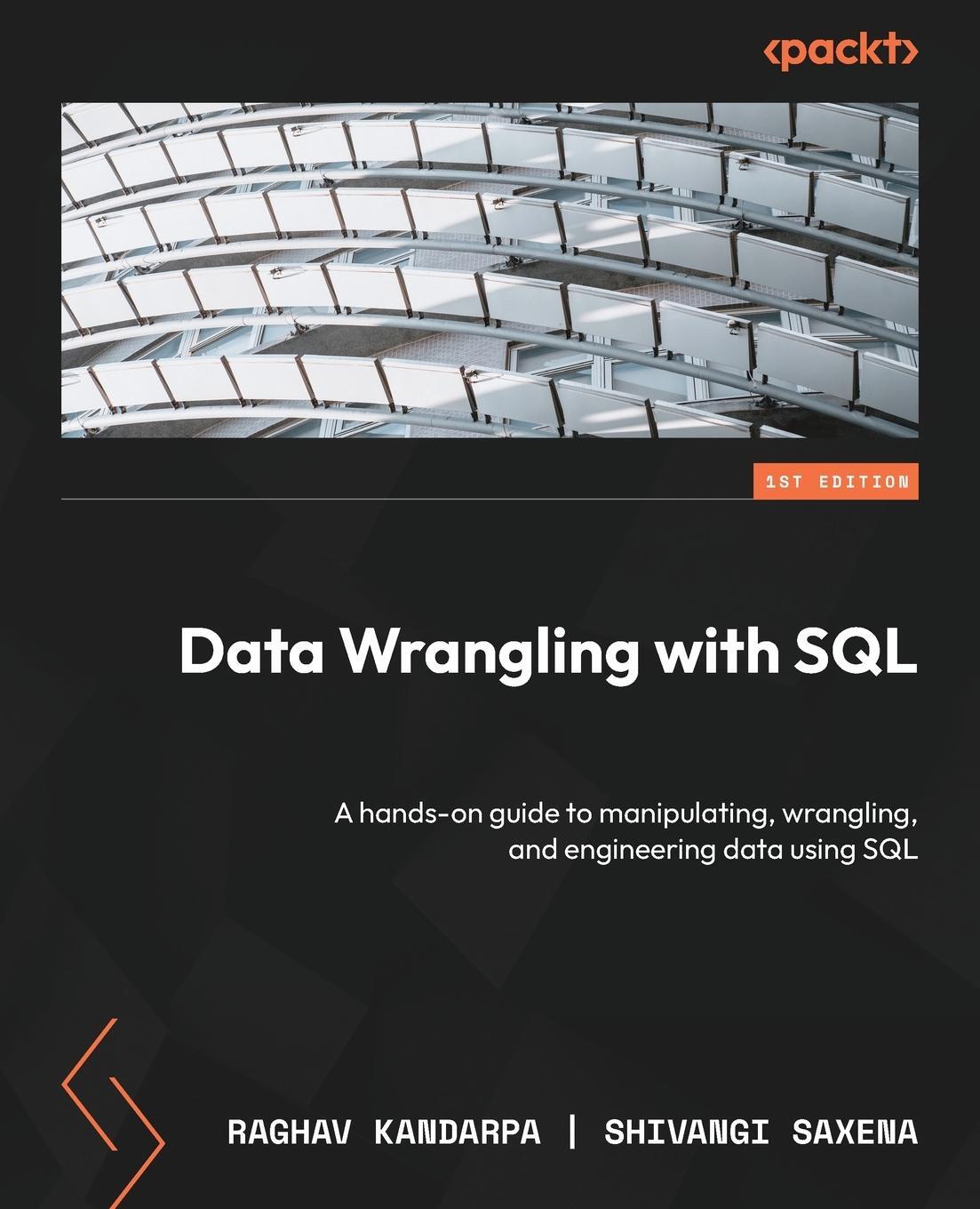 Cover: 9781837630028 | Data Wrangling with SQL | Raghav Kandarpa (u. a.) | Taschenbuch | 2023