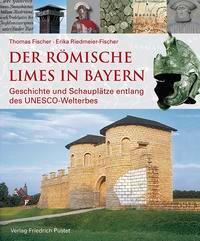 Der römische Limes in Bayern - Fischer, Thomas
