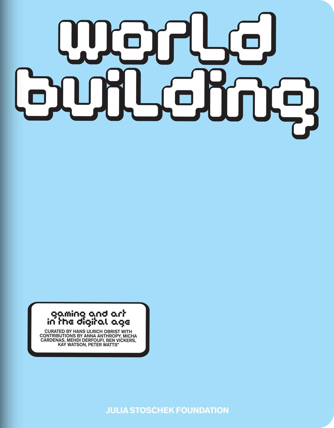 Cover: 9783775756341 | WORLDBUILDING | Gaming and Art in the Digital Age | Foundation | Buch