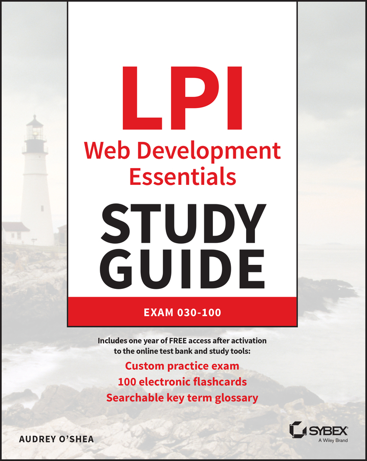 Cover: 9781394186785 | LPI Web Development Essentials Study Guide | Exam 030-100 | O'Shea