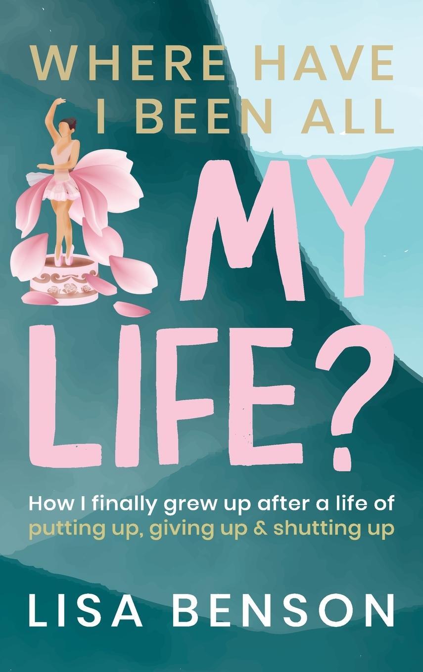Cover: 9780645569131 | Where Have I Been All My Life? | Lisa Benson | Buch | Englisch | 2022