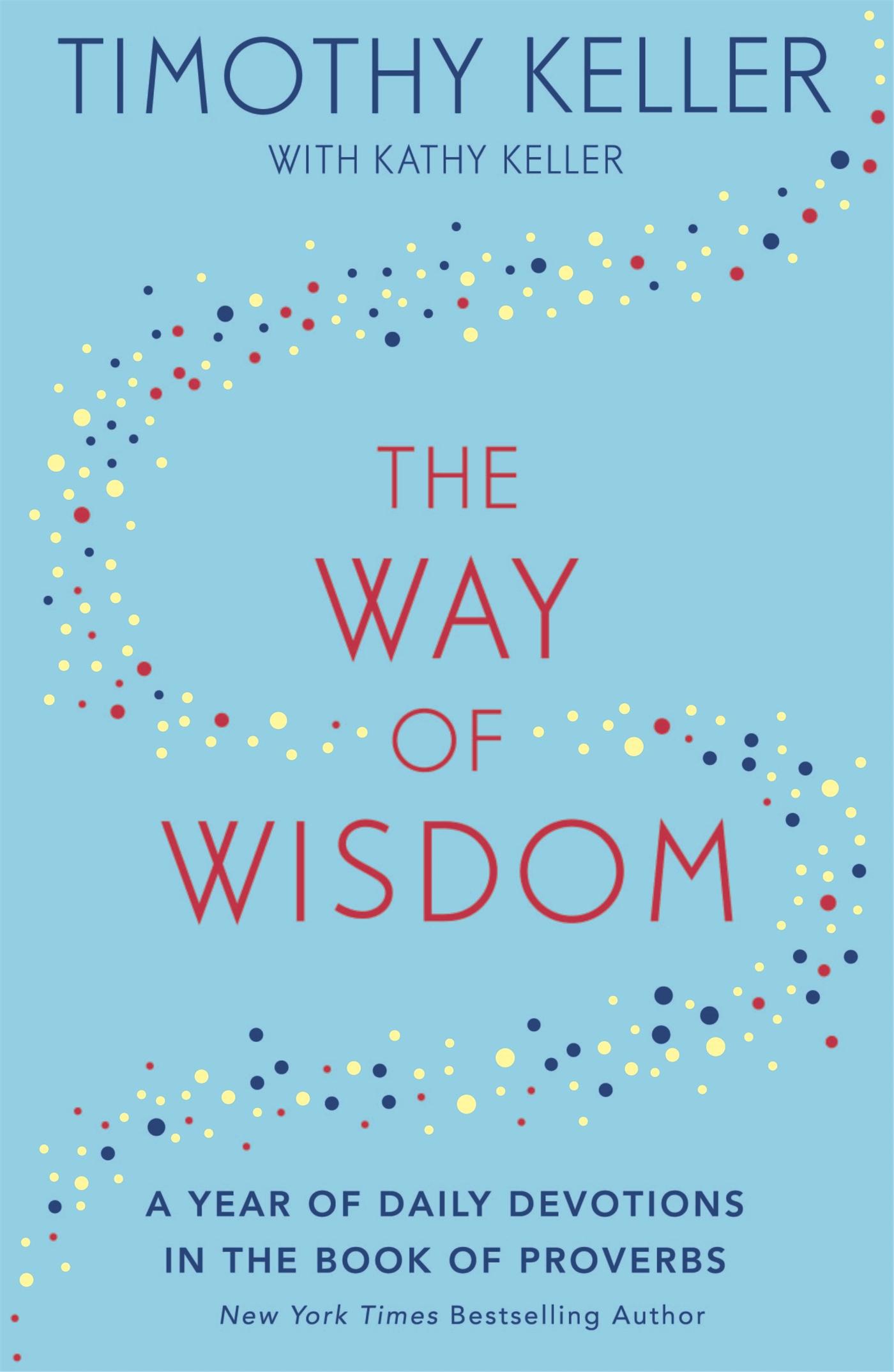 Cover: 9781473647572 | The Way of Wisdom | Timothy Keller | Taschenbuch | Englisch | 2019