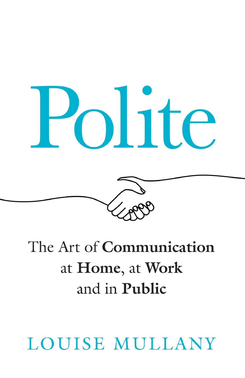 Cover: 9781802793420 | Polite | The Art of Communication at Home, at Work and in Public