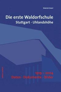 Cover: 9783927286627 | Dietrich, E: Die erste Waldorfschule | Gebunden | EAN 9783927286627