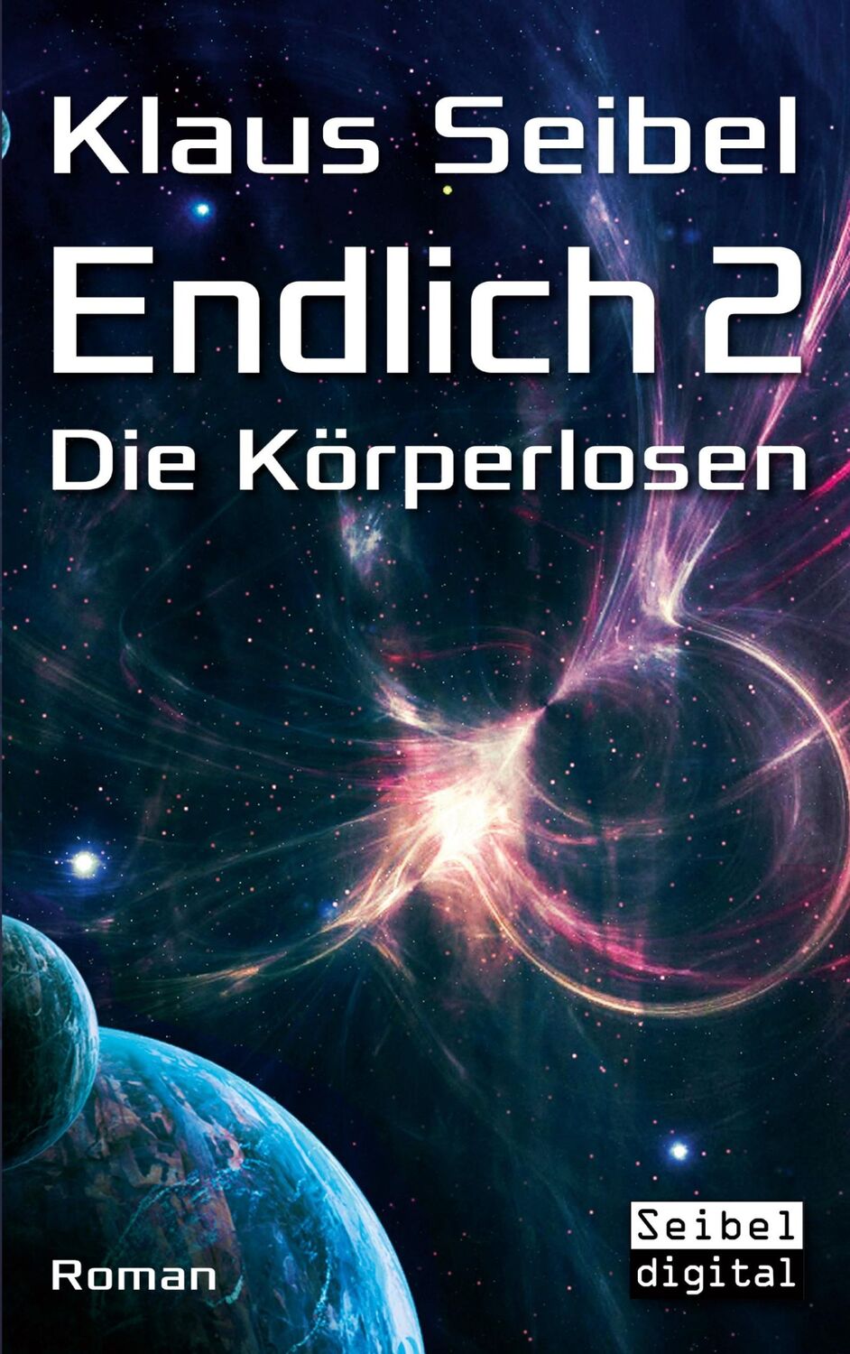 Cover: 9783753403700 | Endlich 2 - Die Körperlosen | Klaus Seibel | Taschenbuch | Endlich!