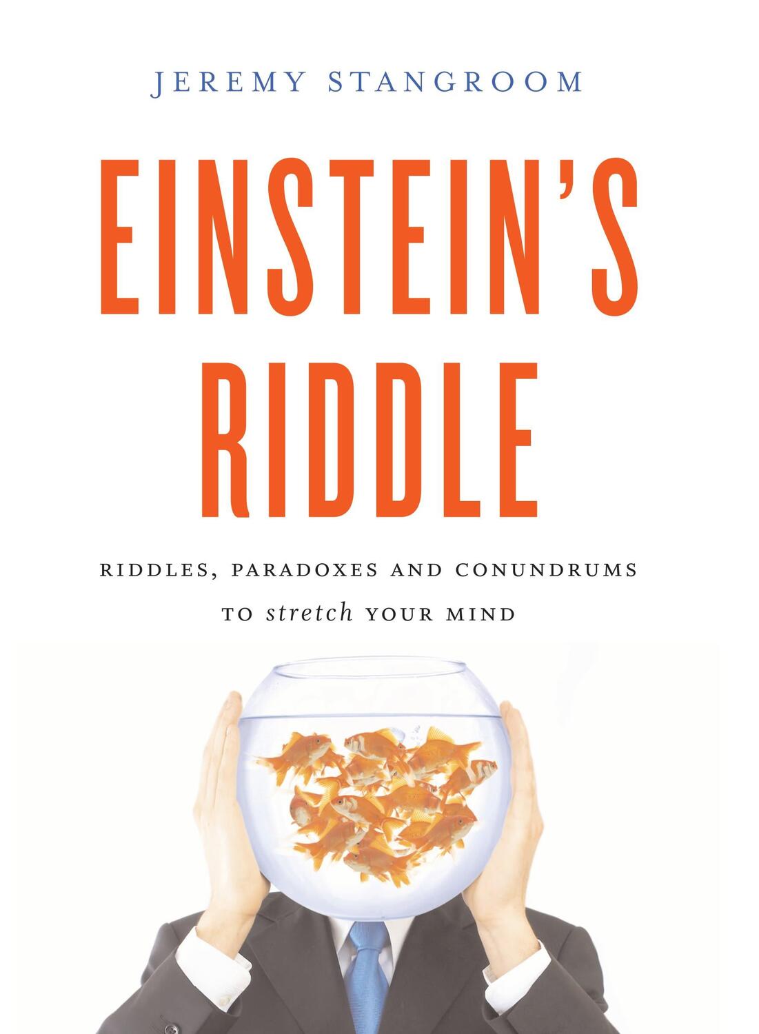 Cover: 9781408801499 | Einstein's Riddle | Jeremy Stangroom | Buch | 2009 | EAN 9781408801499