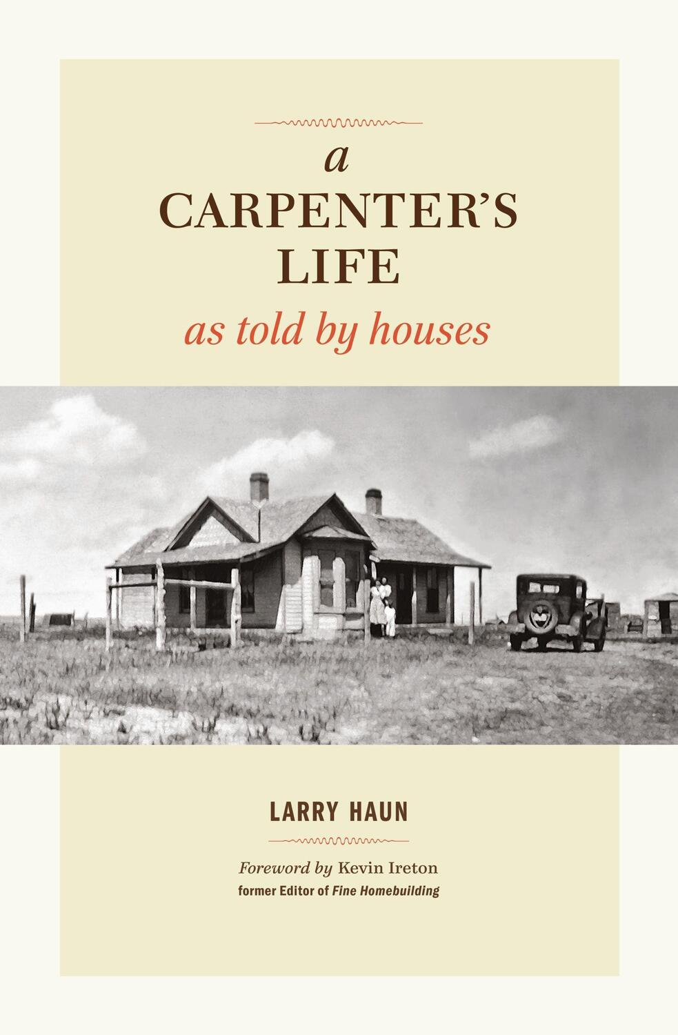 Cover: 9781600854026 | A Carpenter's Life as Told by Houses | Larry Haun | Buch | Englisch