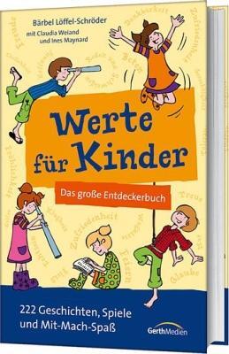 Cover: 9783865917720 | Werte für Kinder | Bärbel Löffel-Schröder (u. a.) | Buch | 332 S.