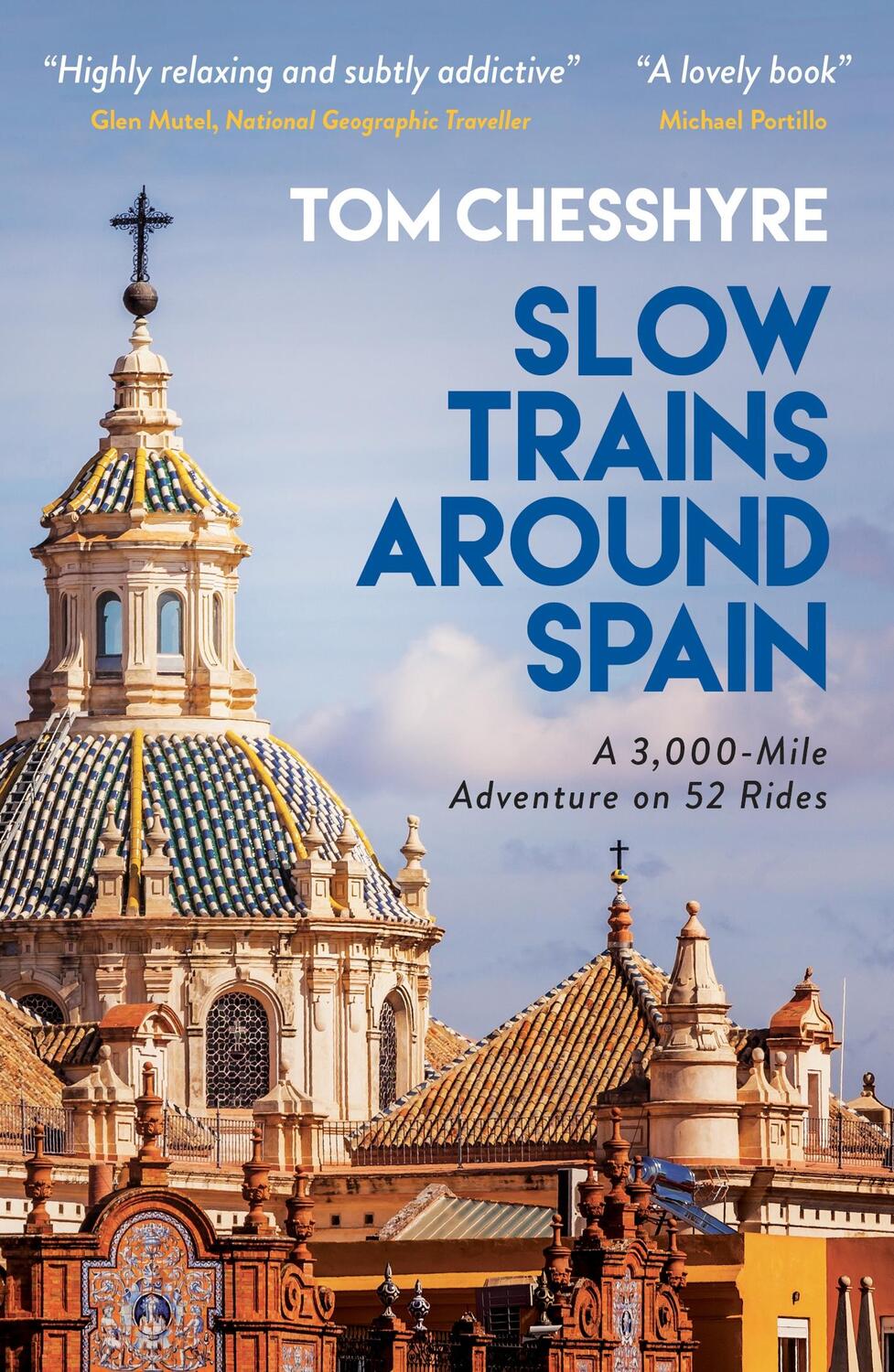 Cover: 9781800072633 | Slow Trains Around Spain | A 3,000-Mile Adventure on 52 Rides | Buch