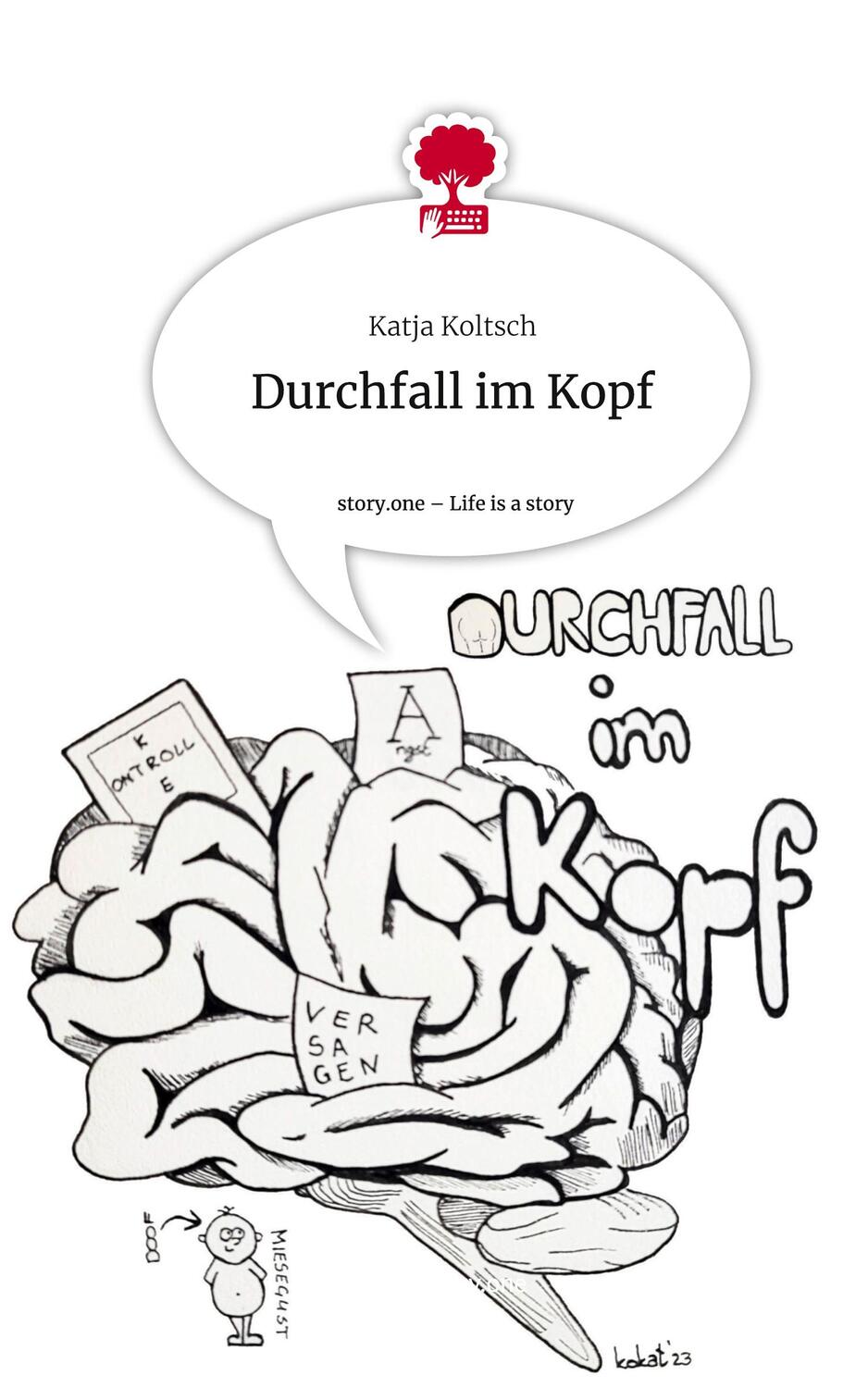 Cover: 9783710897160 | Durchfall im Kopf. Life is a Story - story.one | Katja Koltsch | Buch