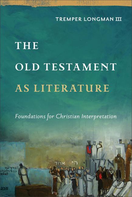 Cover: 9781540961310 | The Old Testament as Literature | Longman Tremper III | Buch | 2024