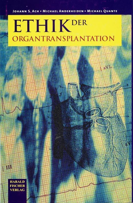 Cover: 9783891314029 | Ethik der Organtransplantation | Johann S Ach (u. a.) | Gebunden