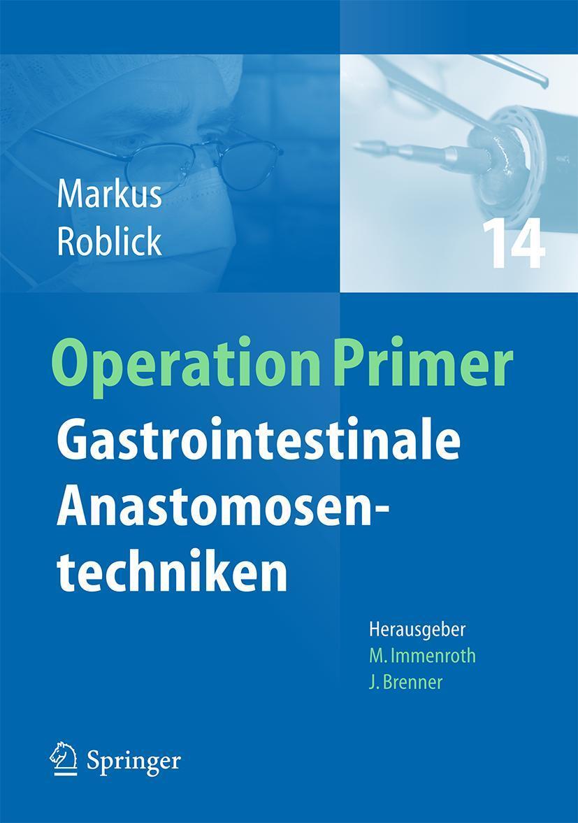 Cover: 9783662535868 | Gastrointestinale Anastomosentechniken | Peter Markus (u. a.) | Buch