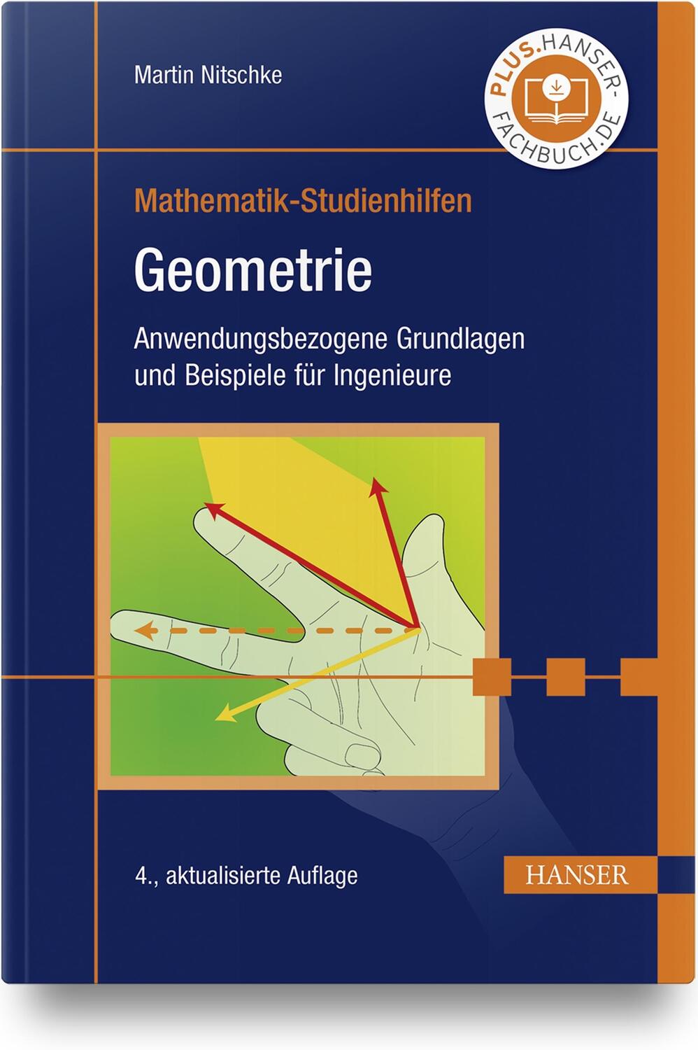 Cover: 9783446467484 | Geometrie | Anwendungsbezogene Grundlagen und Beispiele für Ingenieure