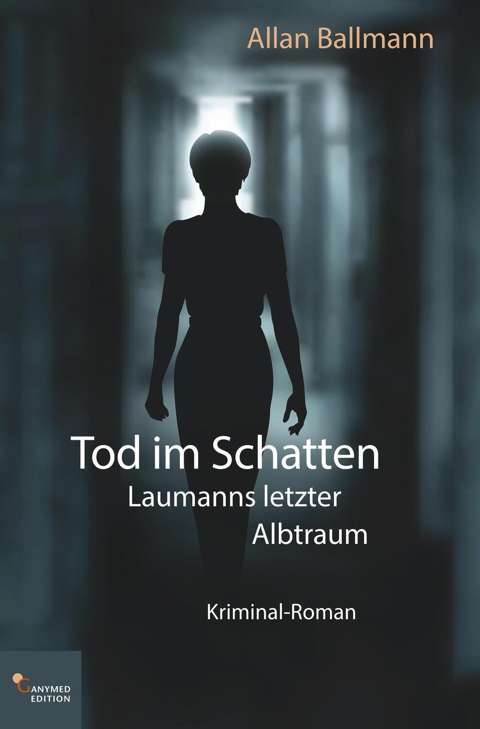 Cover: 9783946223603 | Tod im Schatten | Laumanns letzter Albtraum | Allan Ballmann | Buch