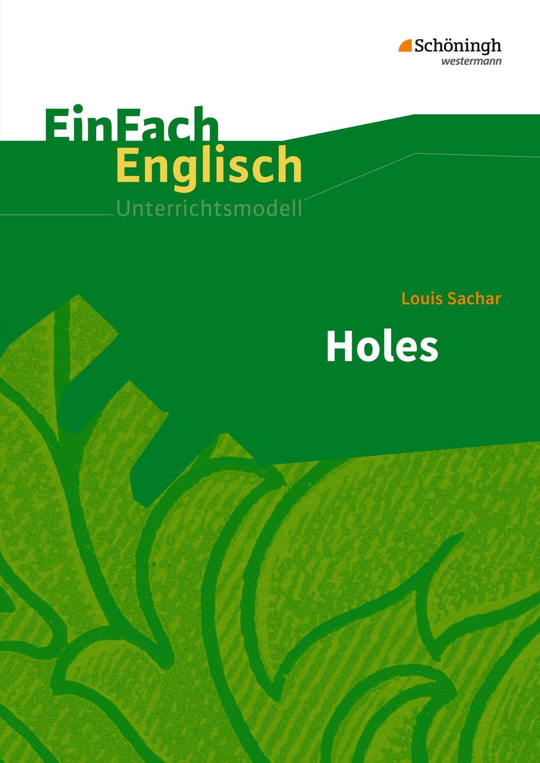 Cover: 9783140412773 | Holes. EinFach Englisch Unterrichtsmodelle | Louis Sachar (u. a.)