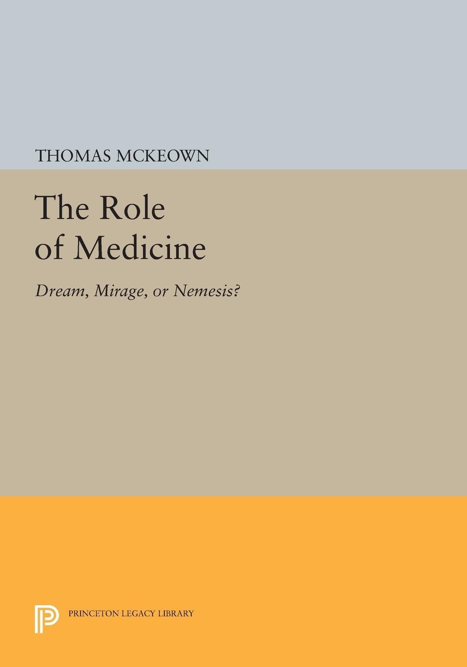 Cover: 9780691616360 | The Role of Medicine | Dream, Mirage, or Nemesis? | Thomas Mckeown