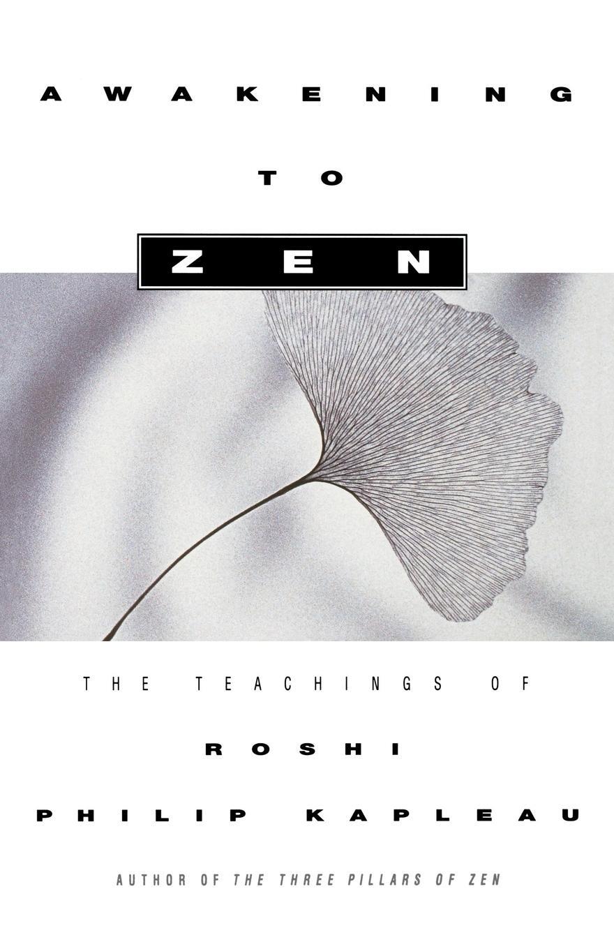 Cover: 9781439155240 | Awakening to Zen | The Teachings of Roshi Philip Kapleau | Kapleau