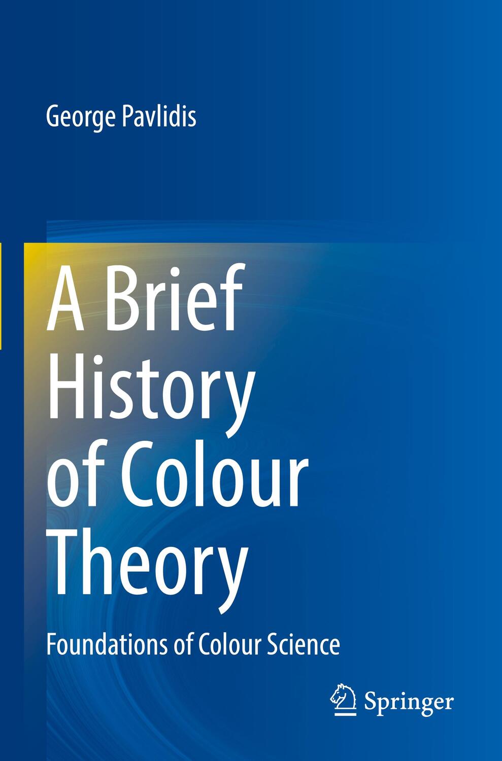 Cover: 9783030877736 | A Brief History of Colour Theory | Foundations of Colour Science | xv