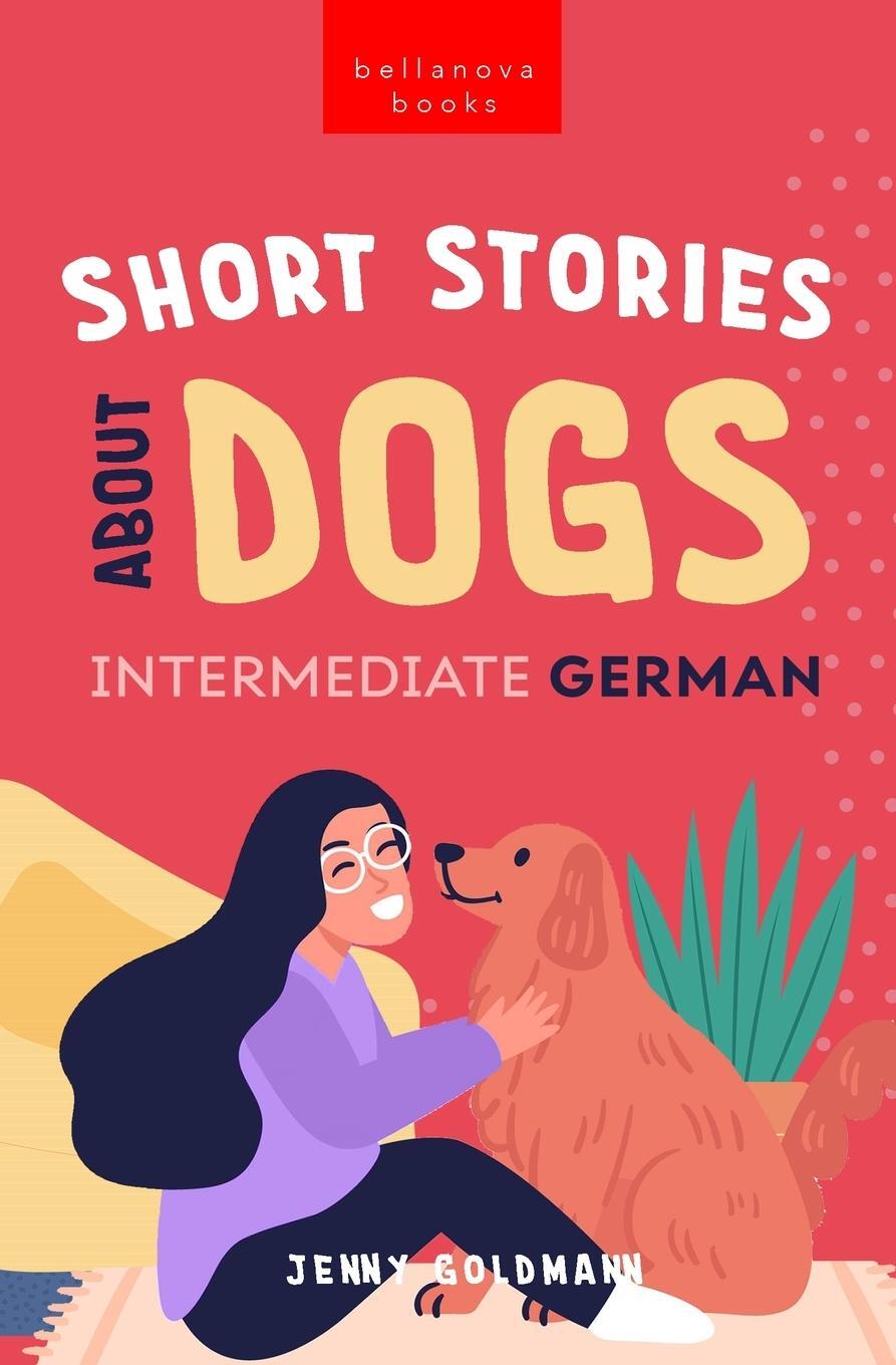Cover: 9786192641269 | Short Stories About Dogs in Intermediate German (B1-B2 CEFR) | Buch