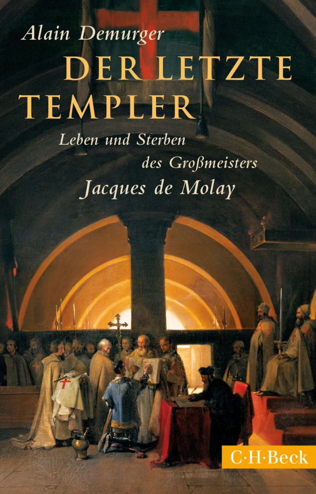 Cover: 9783406682377 | Der letzte Templer | Alain Demurger | Taschenbuch | 2015 | Beck