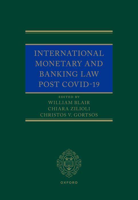 Cover: 9780192869753 | International Monetary and Banking Law Post Covid-19 | Blair (u. a.)