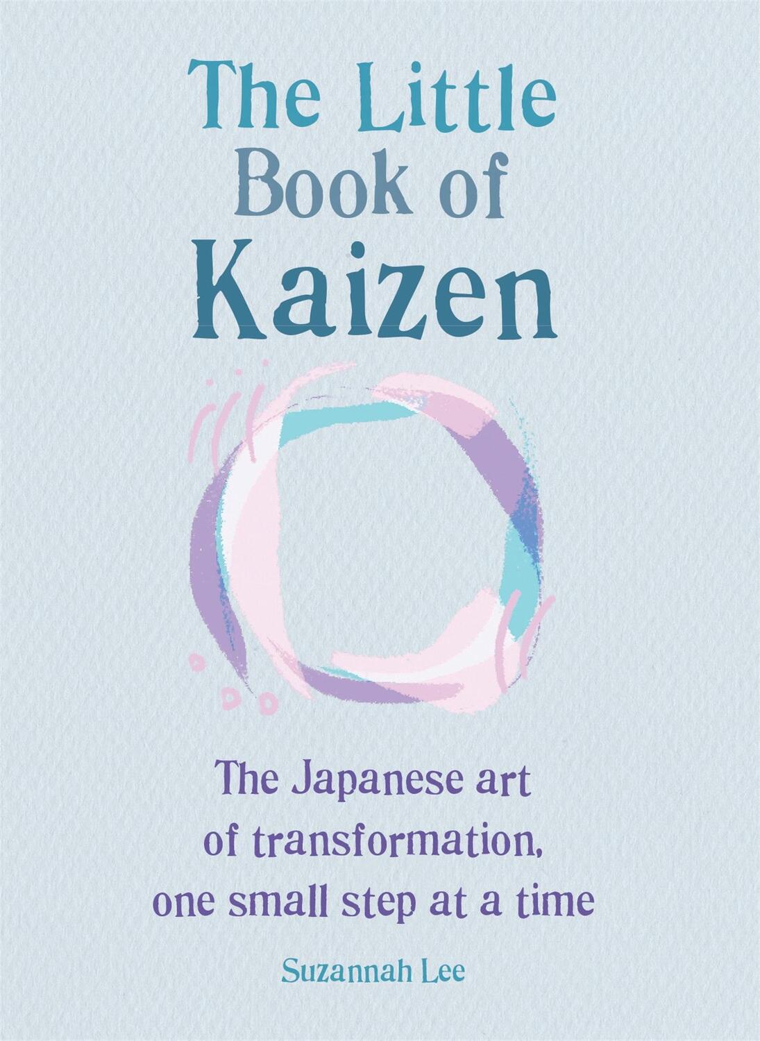 Cover: 9781856754293 | The Little Book of Kaizen | Suzannah Lee | Taschenbuch | 96 S. | 2020