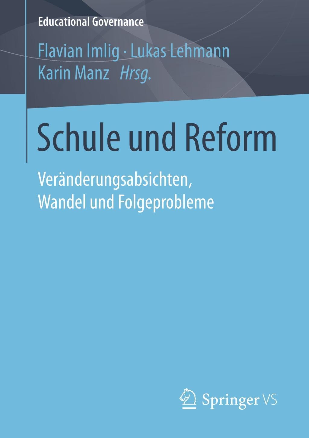 Cover: 9783658194970 | Schule und Reform | Veränderungsabsichten, Wandel und Folgeprobleme