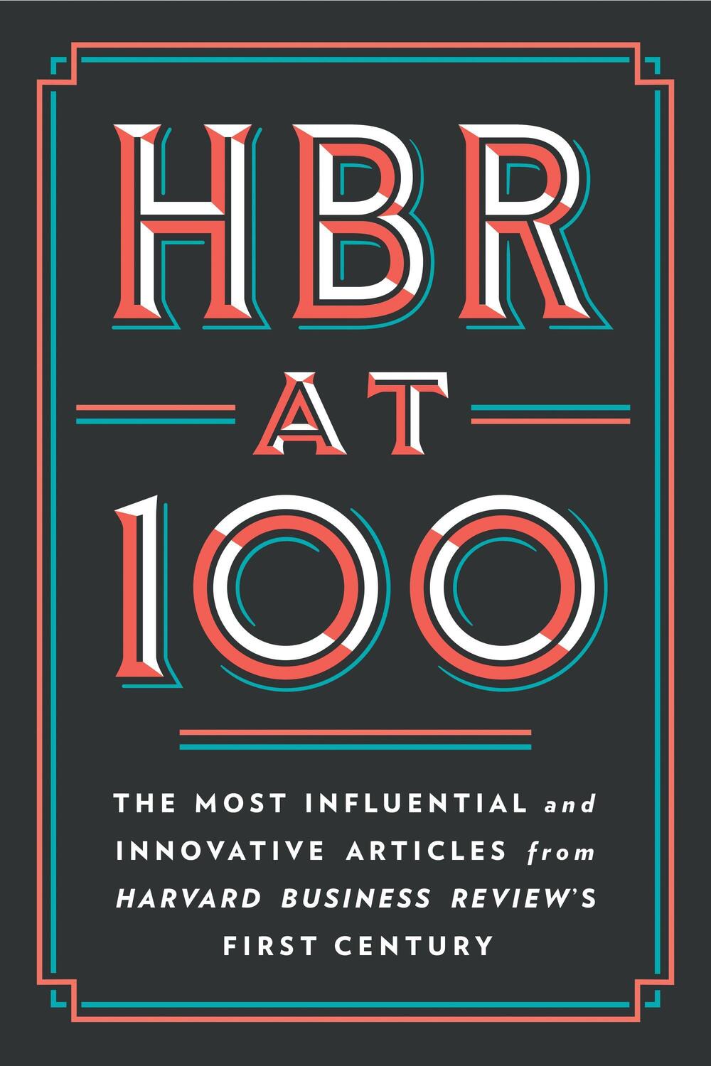 Cover: 9781647823412 | HBR at 100: The Most Influential and Innovative Articles from...