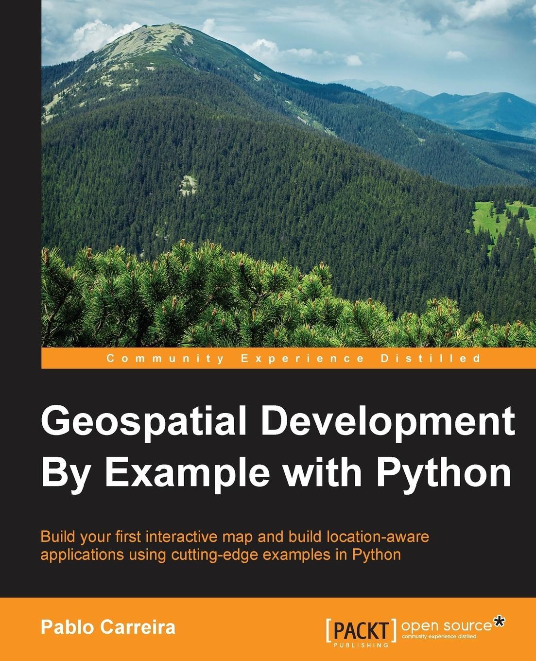 Cover: 9781785282355 | Geospatial Development By Example with Python | Pablo Carreira | Buch