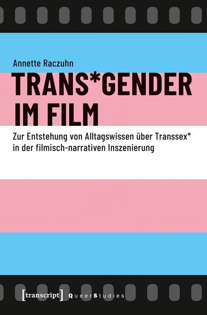 Cover: 9783837646153 | Trans*Gender im Film; . | Annette Vanagas | Taschenbuch | 508 S.